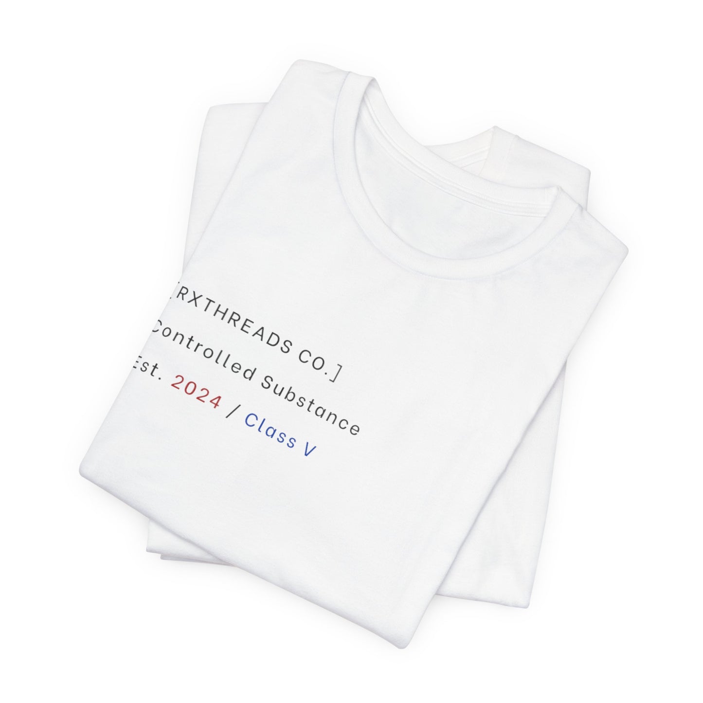 RxThreads Co. - Controlled Substance Tee
