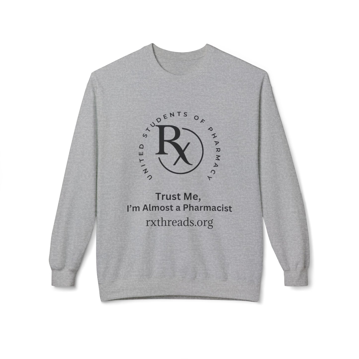 Trust Me, I'm Almost a Pharmacist Pullover