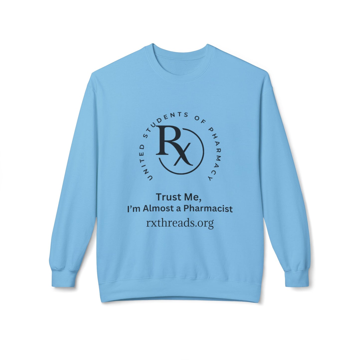 Trust Me, I'm Almost a Pharmacist Pullover