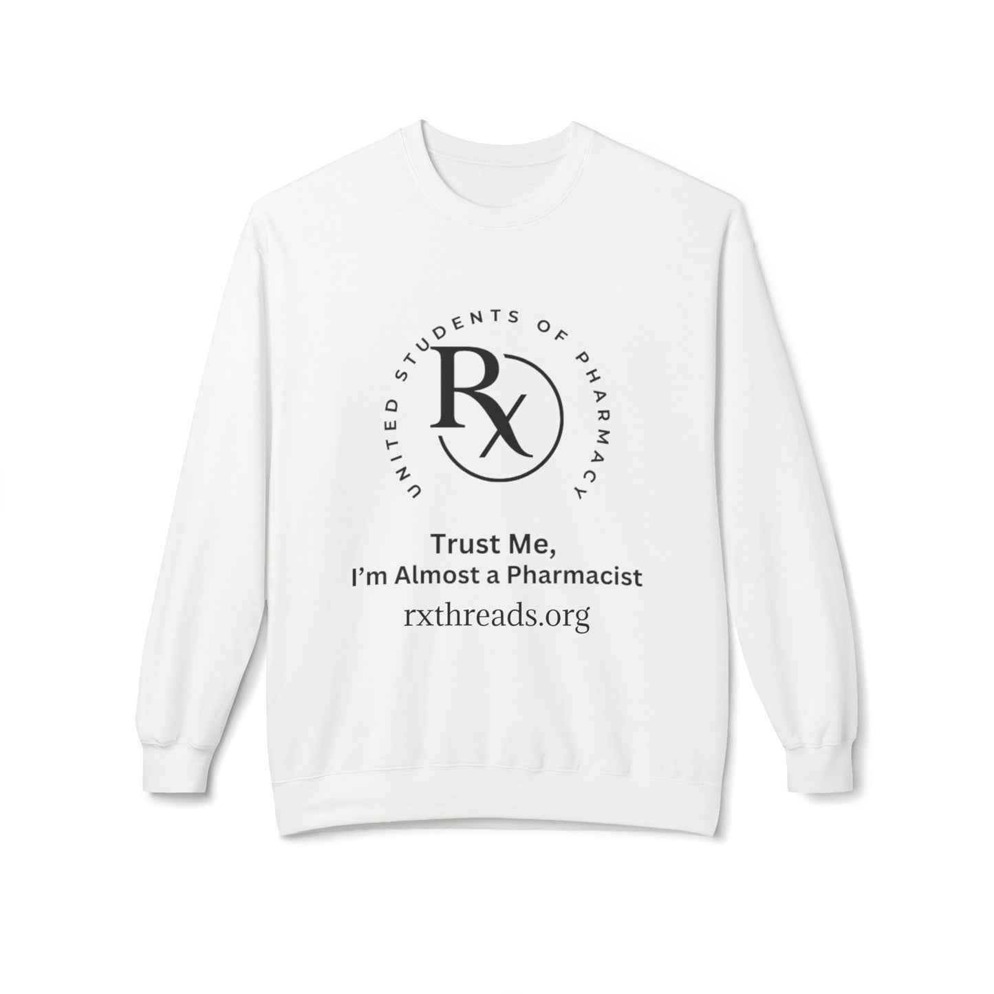 Trust Me, I'm Almost a Pharmacist Pullover