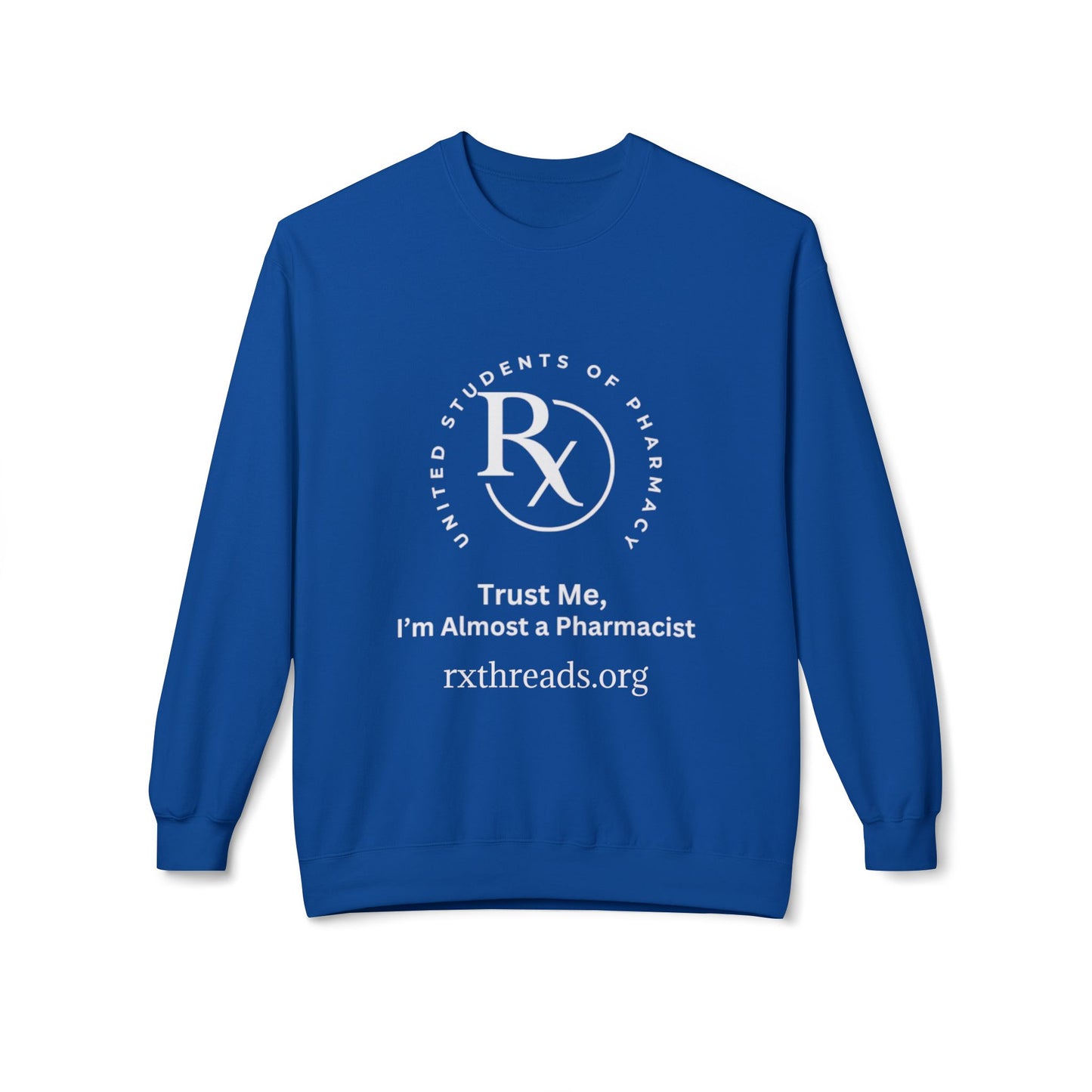 Trust Me, I'm Almost a Pharmacist Pullover