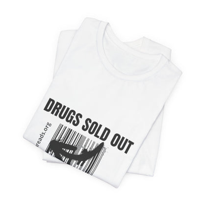 DRUGS SOLD OUT Tee