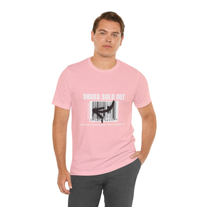 DRUGS SOLD OUT Tee