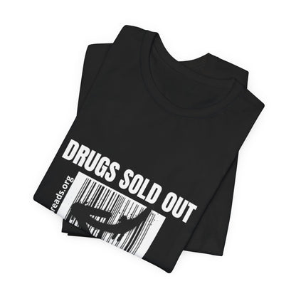 DRUGS SOLD OUT Tee