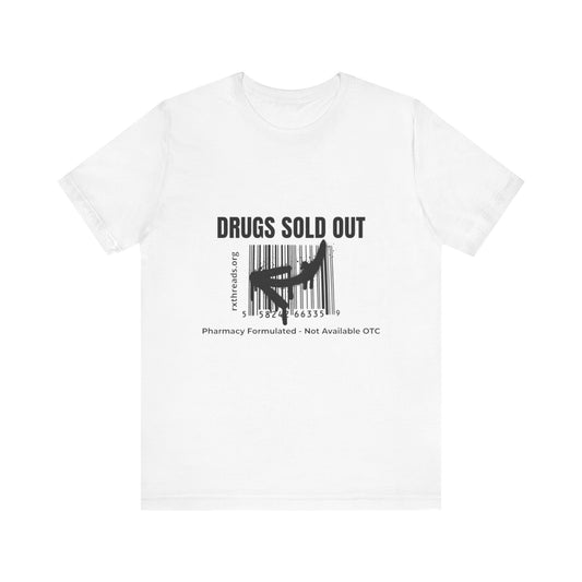 DRUGS SOLD OUT Tee