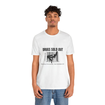 DRUGS SOLD OUT Tee