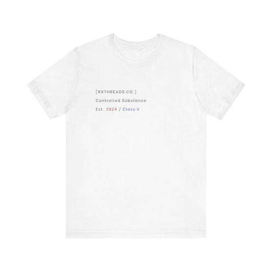 RxThreads Co. - Controlled Substance Tee