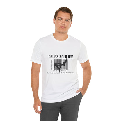 DRUGS SOLD OUT Tee