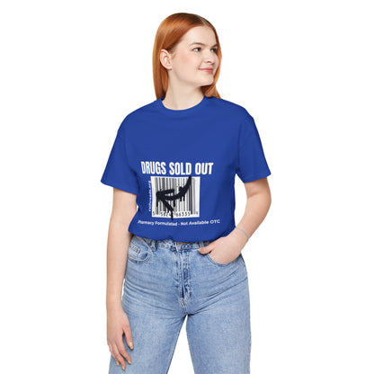 DRUGS SOLD OUT Tee